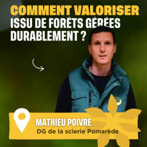 Comment valoriser du bois issu de forêts gérées durablement ?
