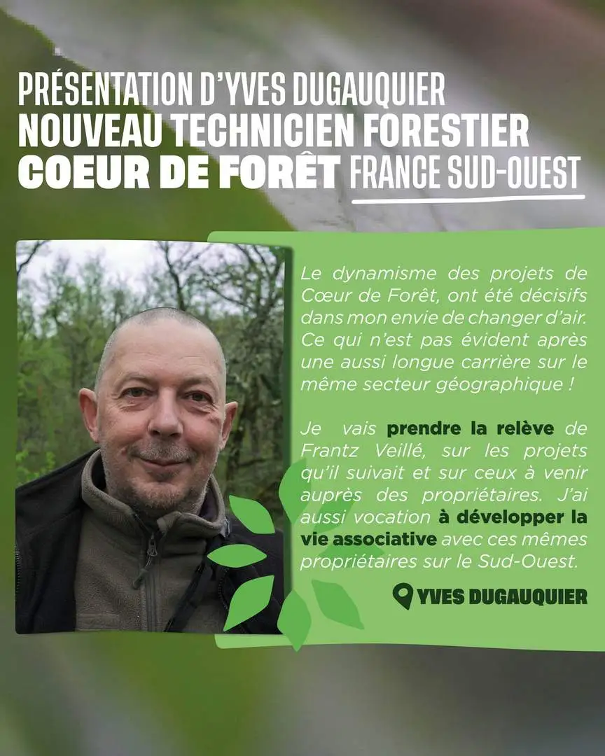 Bienvenue à Yves Dugauquier sur le projet France de Coeur de Forêt
