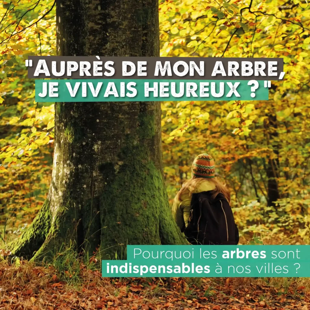 Auprès de mon arbre je vivais heureux